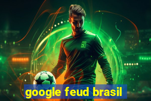 google feud brasil